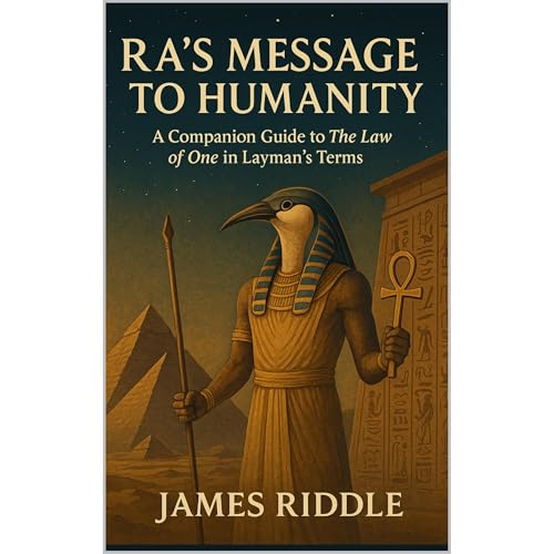 Ra’s Message to Humanity