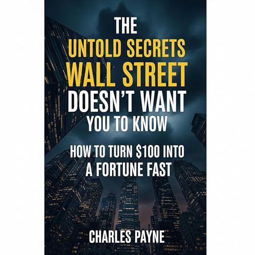 The Untold Secrets Wall Street Doesn’t Want You to Know