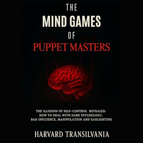 The Mind Games of Puppet Masters: The Illusion of Self-Controlled Revealed