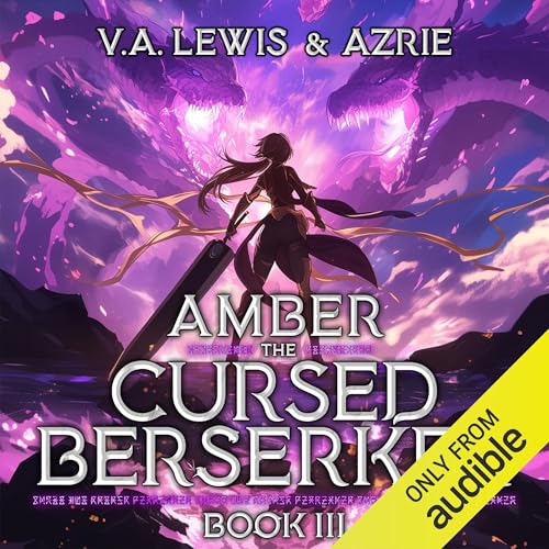 Amber the Cursed Berserker: Book 3