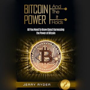 Bitcoin and the Power It Holds