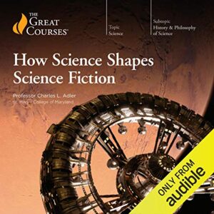 How Science Shapes Science Fiction