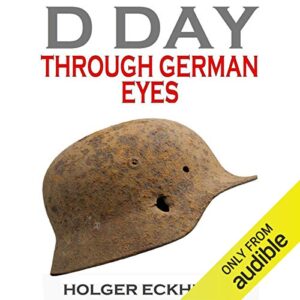 D DAY Through German Eyes