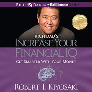 Rich Dads Increase Your Financial IQ