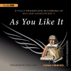 As You Like It: Arkangel Shakespeare