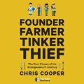 Founder, Farmer, Tinker, Thief