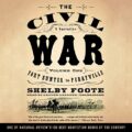 The Civil War: A Narrative, Volume I