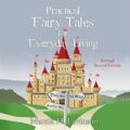 Practical Fairy Tales for Everyday Living