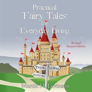 Practical Fairy Tales for Everyday Living