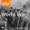 The Complete Idiots Guide to World War I