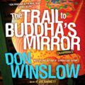 The Trail to Buddhas Mirror