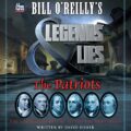 Bill OReillys Legends and Lies: The Patriots