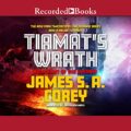 Tiamats Wrath: The Expanse, Book 8