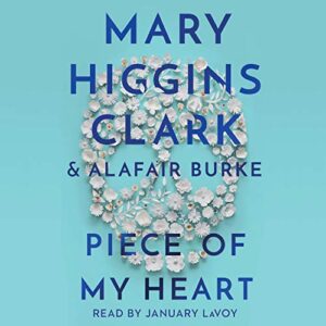 Piece of My Heart - Mary Higgins Clark