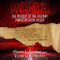 Tantamount: The Pursuit of the Freeway Phantom Serial Killer