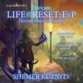 Life Reset: EvP (Environment vs. Player)