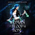Woman of Blood & Bone: Rogue Ethereal, Volume 1