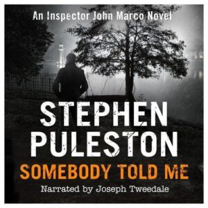 Somebody Told Me: Inspector John Marco, Book 3
