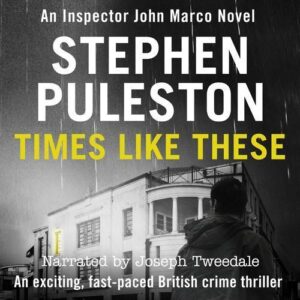 Times Like These: Inspector John Marco, Book 4