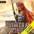 Champions of Last World: Chimera King, Book 2