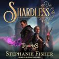 Shardless: Tempris, Book 1