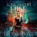 Touched by Fire: Magic Wars: Demons of New Chicago, Book 1