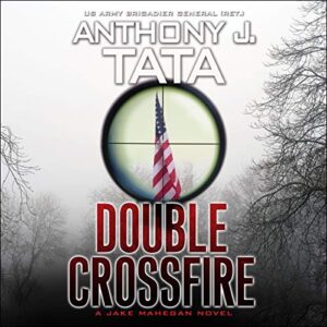 Double Crossfire: Jake Mahegan Thriller Series, Book 6