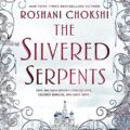 The Silvered Serpents: The Gilded Wolves, Book 2