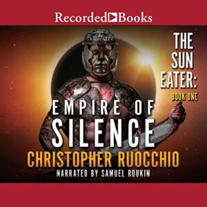 Empire of Silence: Sun Eater, Book 1