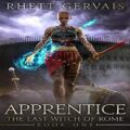 Apprentice: The Last Witch of Rome, Book 1