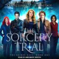The Sorcery Trial: Faerie Race, Book 1