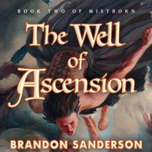 The Well of Ascension: Mistborn, Book 2