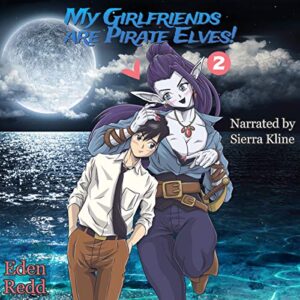 My Girlfriends Are Pirate Elves!: Book 2