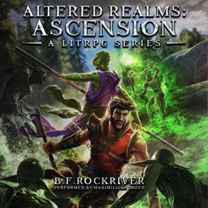 Altered Realms: A LitRPG Fantasy Adventure (Ascension, Book 1)