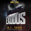 Exodus: Forgotten Starship, Book 1