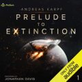 Prelude to Extinction: Prelude to Extinction, Book 1