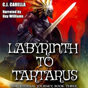 Labyrinth to Tartarus: The Eternal Journey, Book 3
