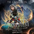 Agents of Mayhem: Federal Agents of Magic, Book 2