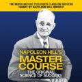 Napoleon Hills Master Course: The Original Science of Success