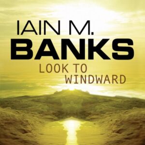 Look to Windward: Culture Series, Book 7