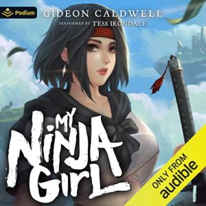 My Ninja Girl: Volume I: My Ninja Girl, Books 1-2