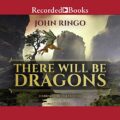 There Will Be Dragons: Council Wars, Book 1