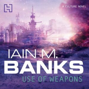 Use of Weapons: Culture Series, Book 3