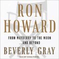 Ron Howard: From Mayberry to the Moon...and Beyond