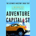 Adventure Capitalist: The Ultimate Investors Road Trip