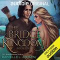 The Bridge Kingdom: The Bridge Kingdom Series, Book 1