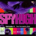 The Paranoia Plot: Spy High, Book 4