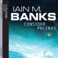Consider Phlebas: Culture Series, Book 1