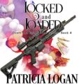 Locked and Loaded: Death and Destruction, Book 4