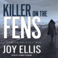 Killer on the Fens: DI Nikki Galena Series, Book 4